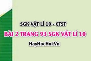 Giải bài 2 trang 93 SGK Vật lí 10 Chân trời sáng tạo
